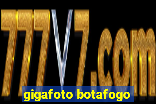 gigafoto botafogo